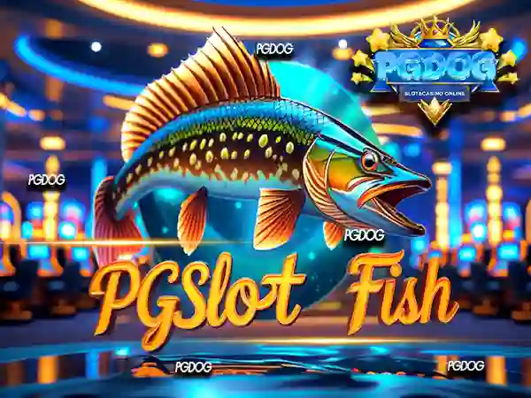 pgslot fish